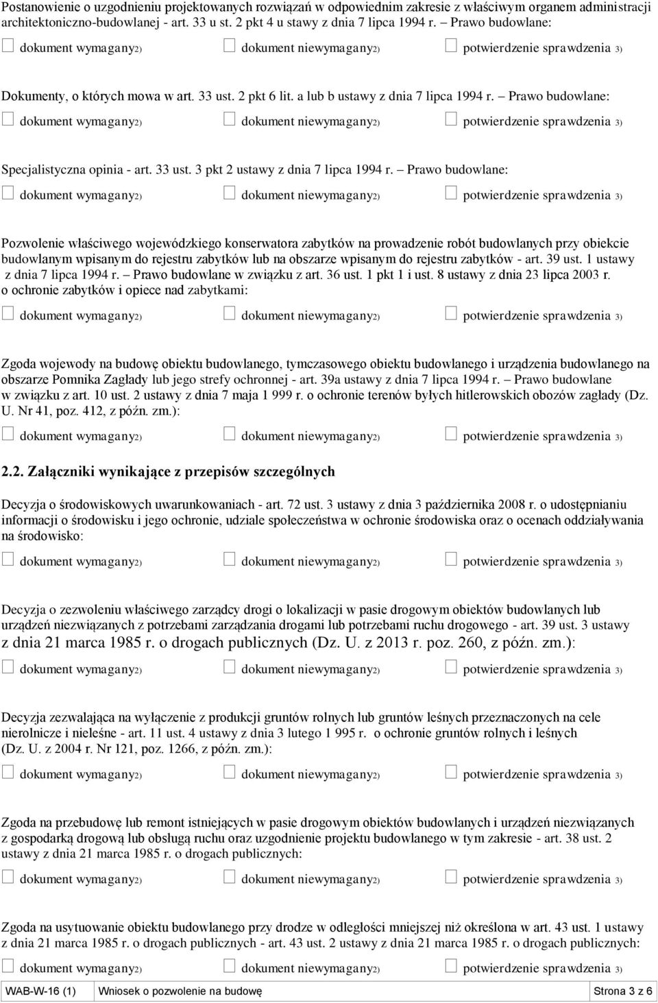 Prawo budowlane: Pozwolenie właściwego wojewódzkiego konserwatora zabytków na prowadzenie robót budowlanych przy obiekcie budowlanym wpisanym do rejestru zabytków lub na obszarze wpisanym do rejestru