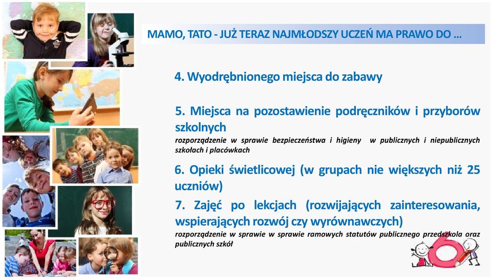 niepublicznych szkołach i placówkach 6. Opieki świetlicowej (w grupach nie większych niż 25 uczniów) 7.