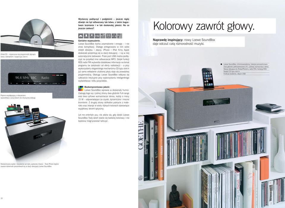 Dlatego zntegrowano w nm wele źródeł dźwęku złączy. Pone Pod frmy Apple doskonale prezentują sę w stacj dokującej są w nej automatyczne ładowane.
