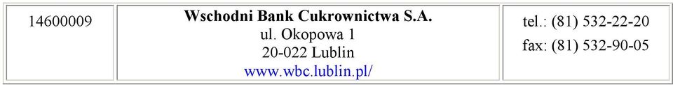 Okopowa 1 20-022 Lublin www.wbc.