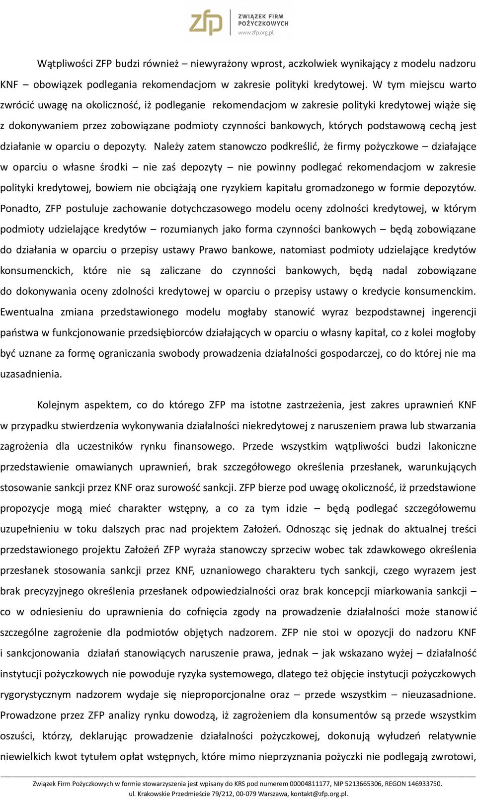 podstawową cechą jest działanie w oparciu o depozyty.