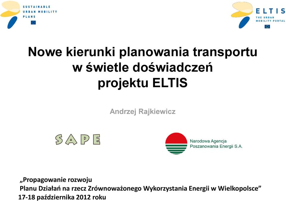 Propagowanie rozwoju Planu Działań na rzecz