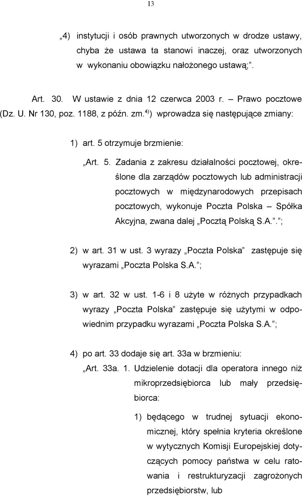 otrzymuje brzmienie: Art. 5.