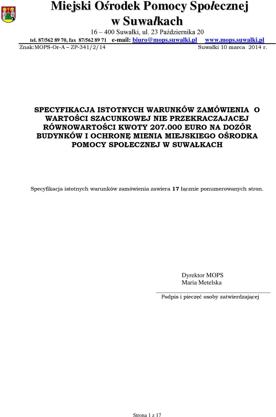 SPECYFIKACJA ISTOTNYCH WARUNKÓW ZAMÓWIENIA O WARTOŚCI SZACUNKOWEJ NIE PRZEKRACZAJACEJ RÓWNOWARTOŚCI KWOTY 207.