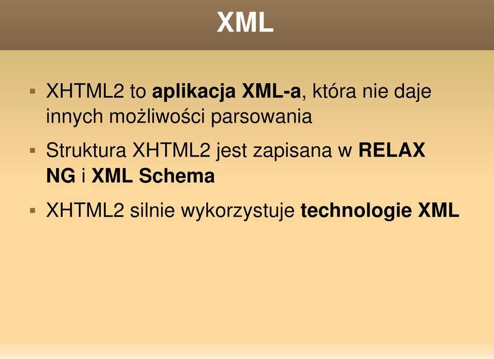 Struktura XHTML2 jest zapisana w RELAX NG