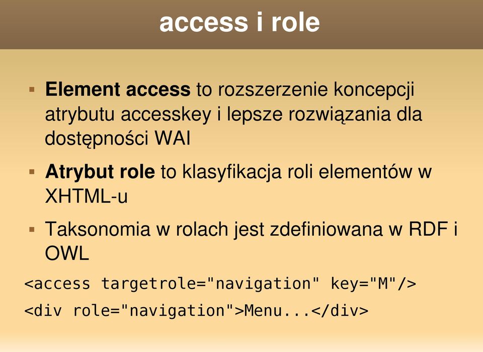 elementów w XHTML u Taksonomia w rolach jest zdefiniowana w RDF i OWL