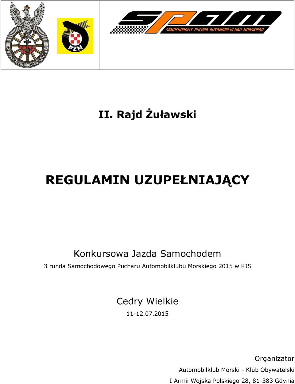 Morskiego 2015 w KJS Cedry Wielkie 11-12.07.