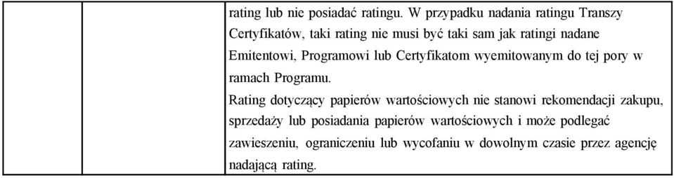 Emitentowi, Programowi lub Certyfikatom wyemitowanym do tej pory w ramach Programu.