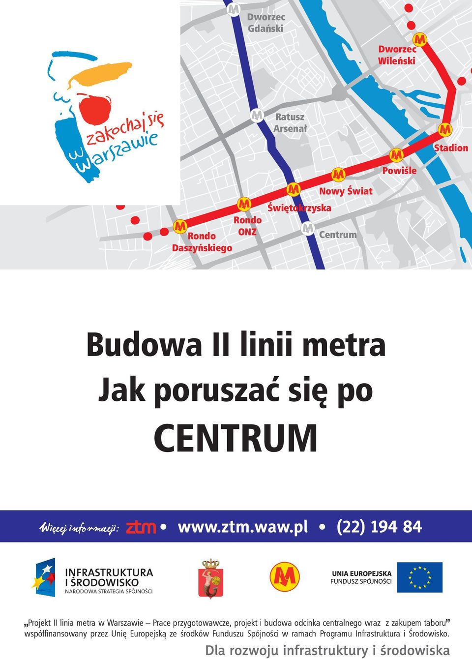 metra w Warszawie Prace przygotowawcze, projekt i budowa odcinka centralnego wraz z zakupem taboru