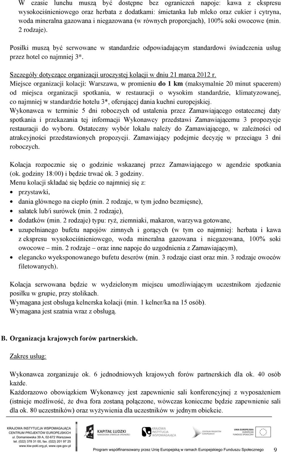 Szczegóły dotyczące organizacji uroczystej kolacji w dniu 21 marca 2012 r.