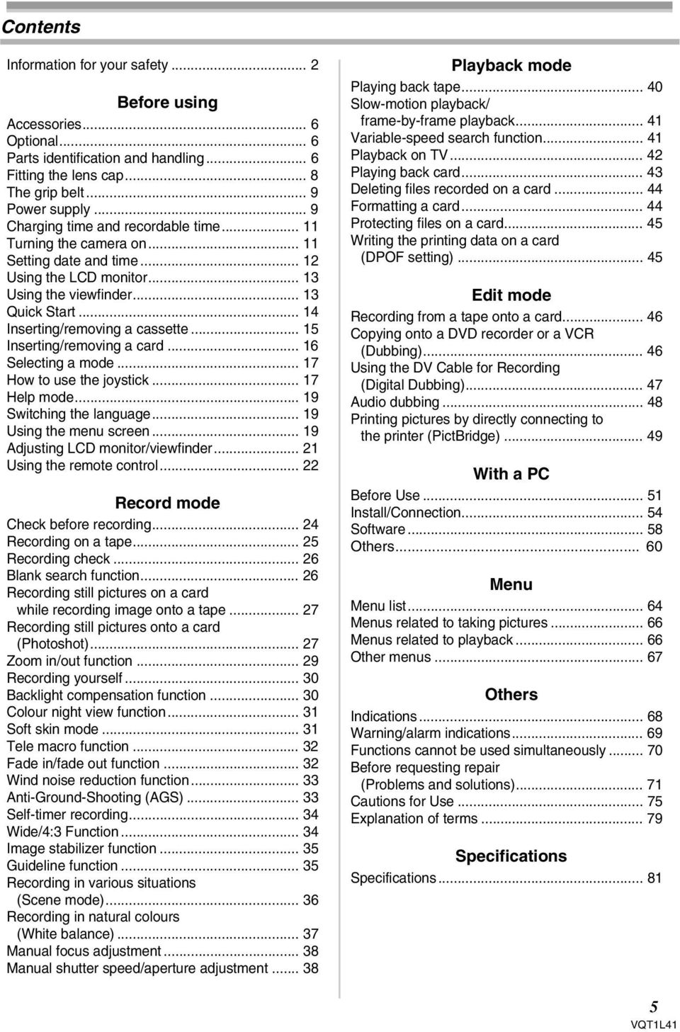 .. 14 Inserting/removing a cassette... 15 Inserting/removing a card... 16 Selecting a mode... 17 How to use the joystick... 17 Help mode... 19 Switching the language... 19 Using the menu screen.