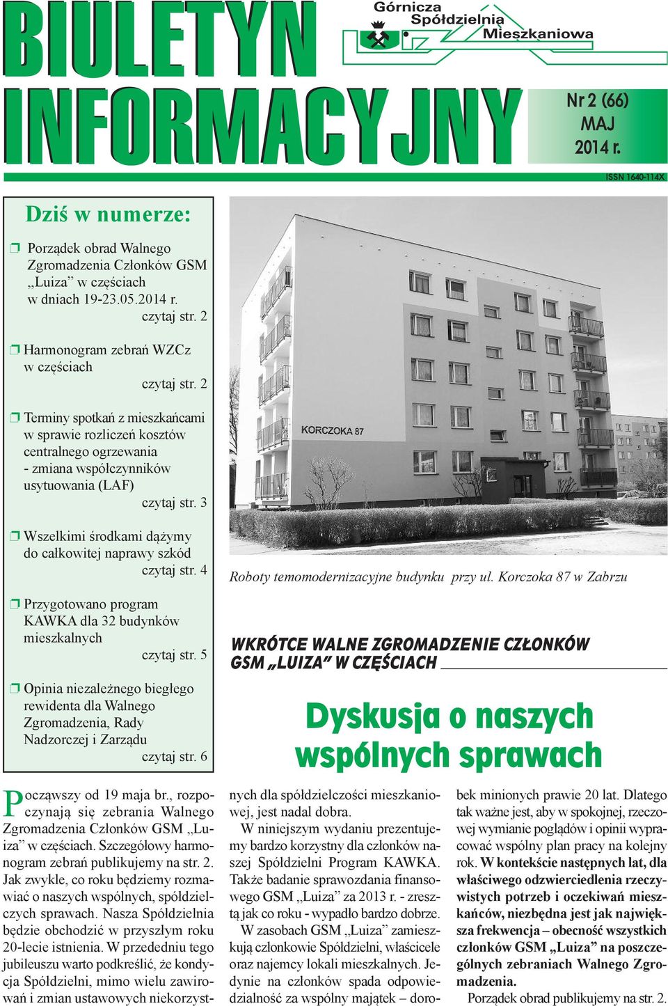 'y my do ca# ko wi tej na pra wy szkód czytaj str. 4! Przy go to wa no pro gram KAWKA dla 32 bu dyn ków miesz kal nych czytaj str. 5!