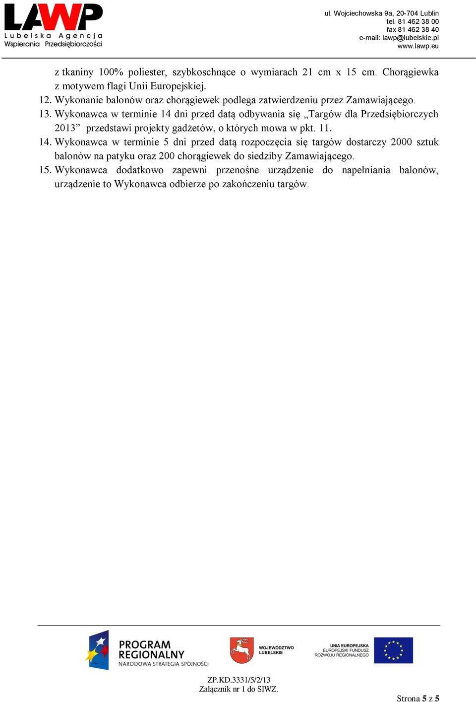 Wykonawca w terminie 14 