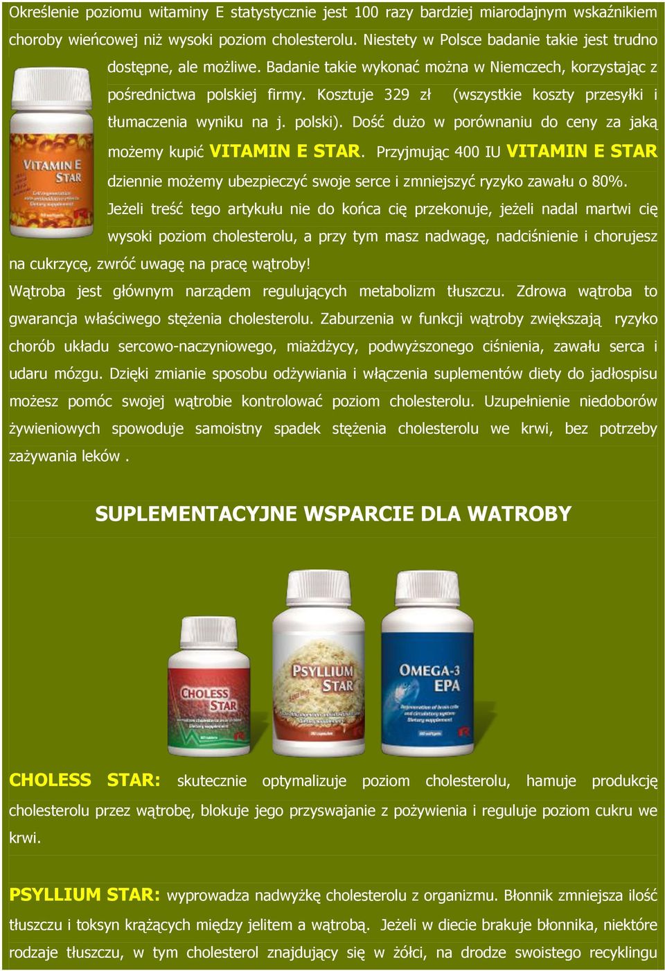 Kosztuje 329 zł (wszystkie koszty przesyłki i tłumaczenia wyniku na j. polski). Dość dużo w porównaniu do ceny za jaką możemy kupić VITAMIN E STAR.