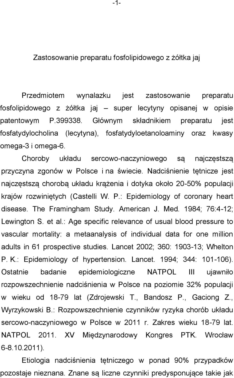 Choroby układu sercowo-naczyniowego są najczęstszą przyczyna zgonów w Polsce i na świecie.
