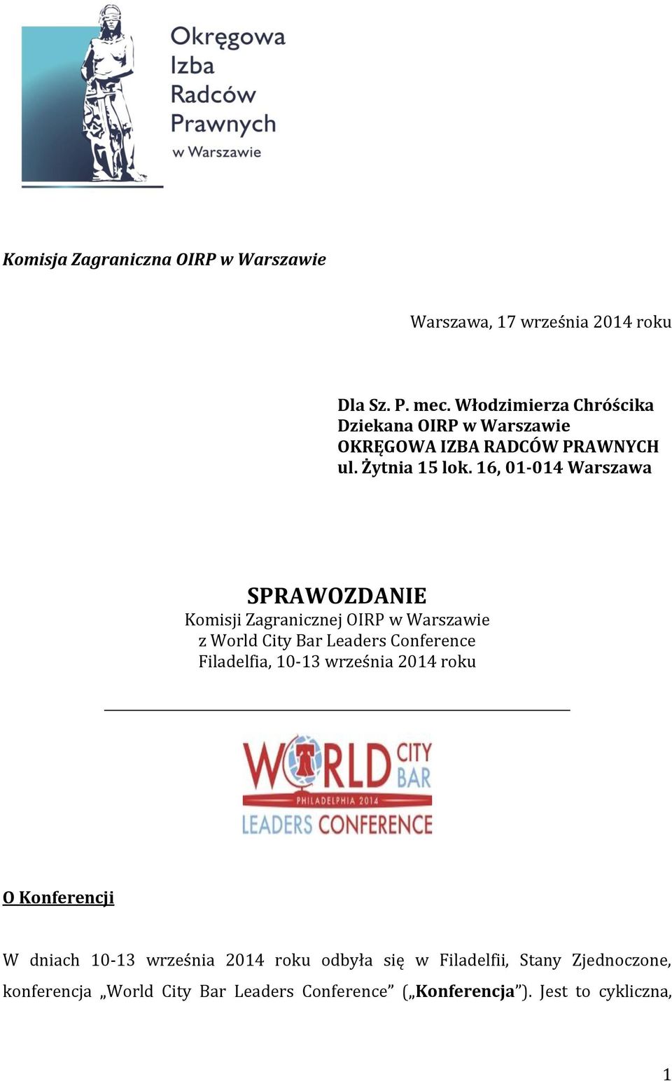 16, 01-014 Warszawa SPRAWOZDANIE Komisji Zagranicznej OIRP w Warszawie z World City Bar Leaders Conference Filadelfia, 10-13