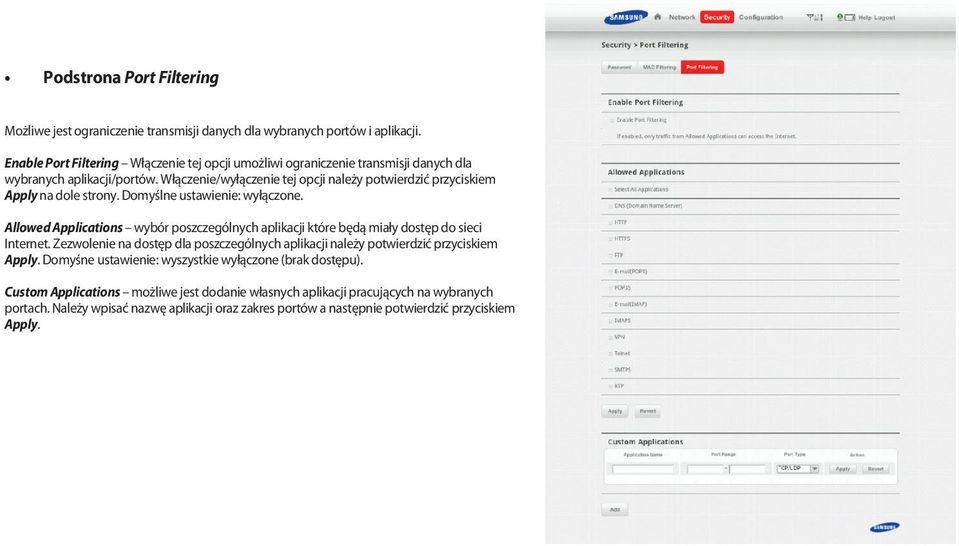 Włączenie/wyłączenie tej opcji należy potwierdzić przyciskiem Apply na dole strony. Domyślne ustawienie: wyłączone.
