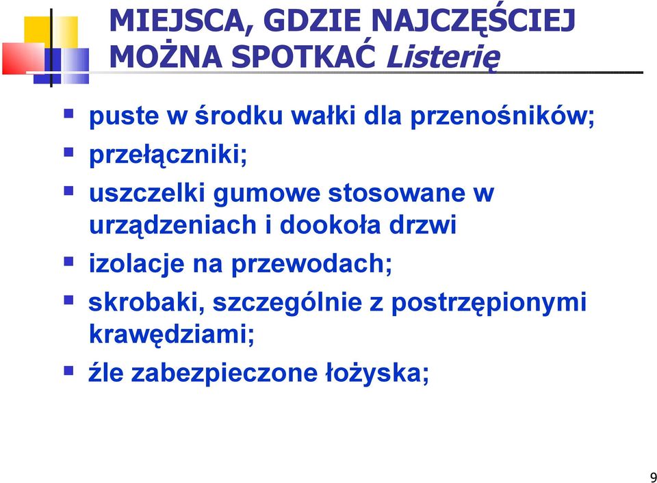 urządzeniach i dookoła drzwi izolacje na przewodach; skrobaki,