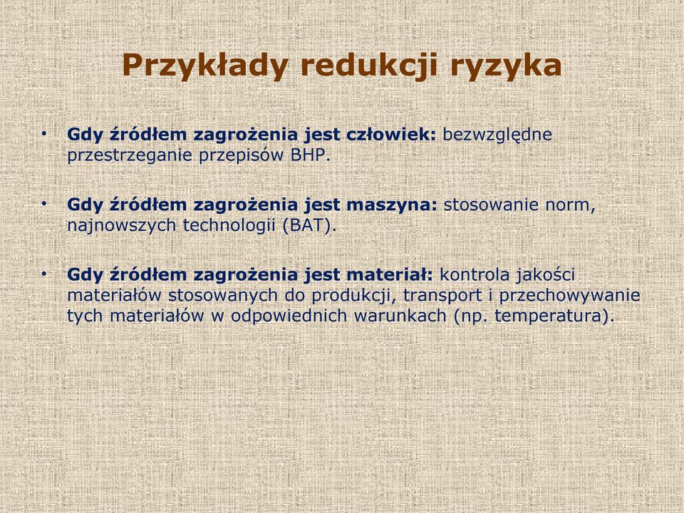 Gdy źródłem zagrożenia jest maszyna: stosowanie norm, najnowszych technologii (BAT).