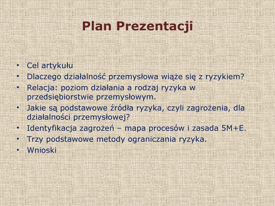 Jakie są podstawowe źródła ryzyka, czyli zagrożenia, dla działalności przemysłowej?