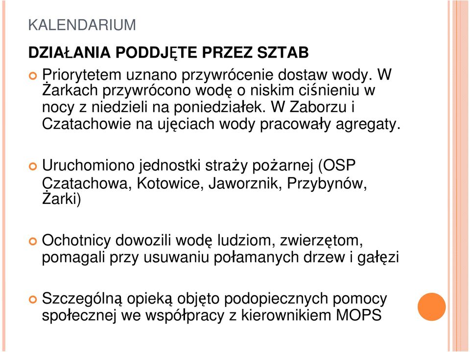 W Zaborzu i Czatachowie na ujęciach wody pracowały agregaty.