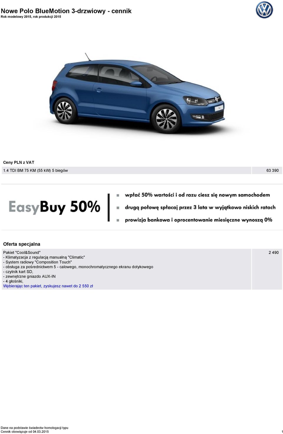 4 TDI BM 75 KM (55 kw) 5 biegów 63 390 Oferta specjalna