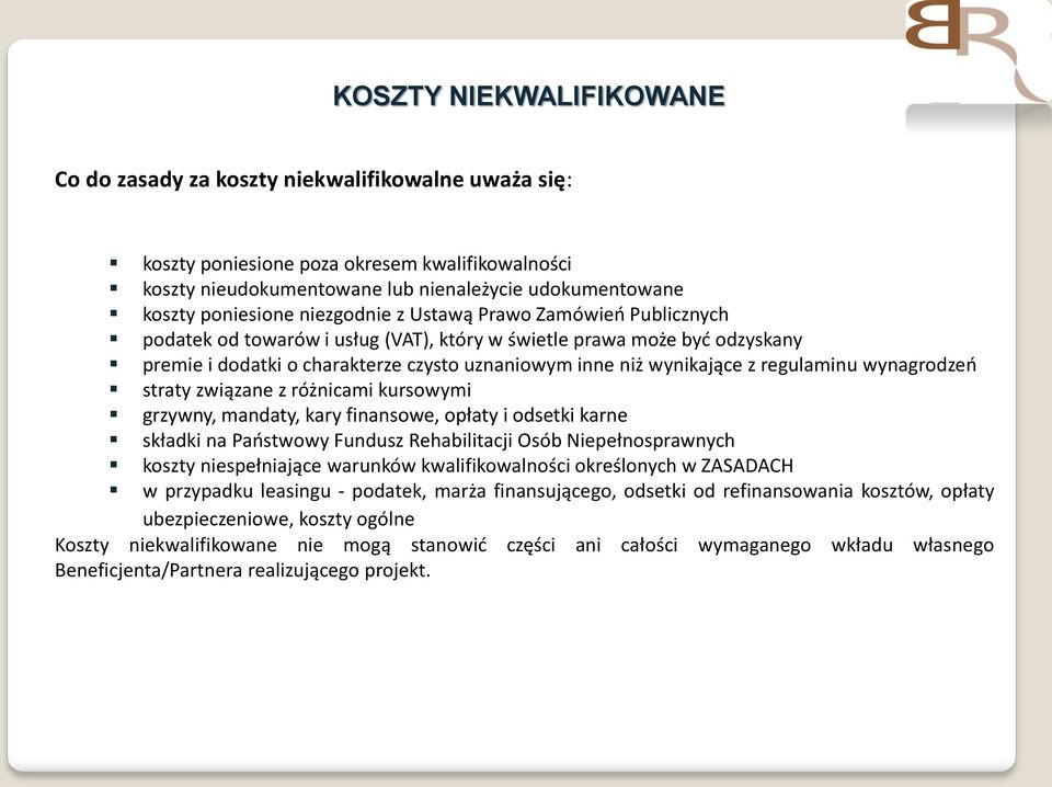 regulaminu wynagrodzeń straty związane z różnicami kursowymi grzywny, mandaty, kary finansowe, opłaty i odsetki karne składki na Państwowy Fundusz Rehabilitacji Osób Niepełnosprawnych koszty