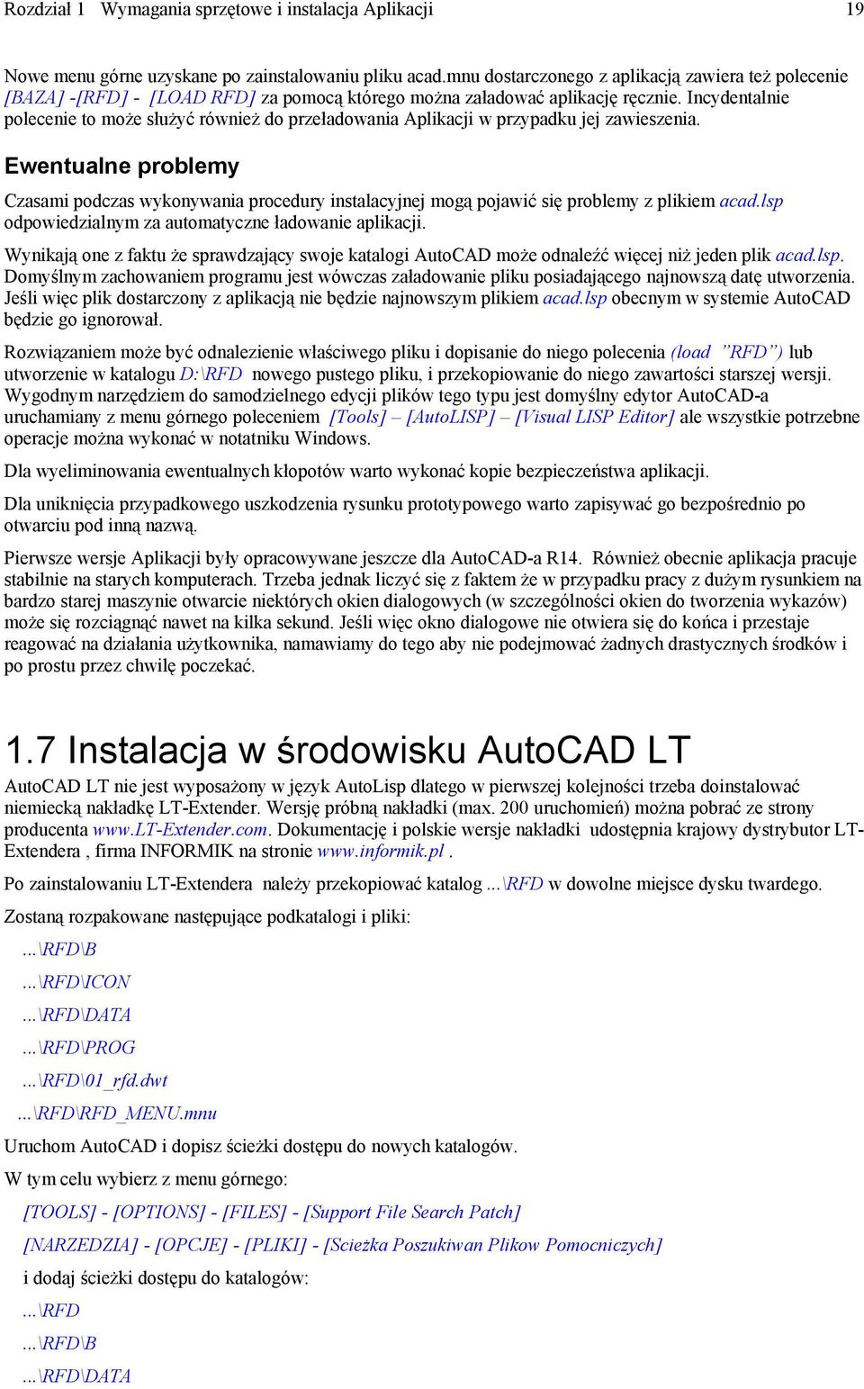 Incydentalnie polecenie to może służyć również do przeładowania Aplikacji w przypadku jej zawieszenia.