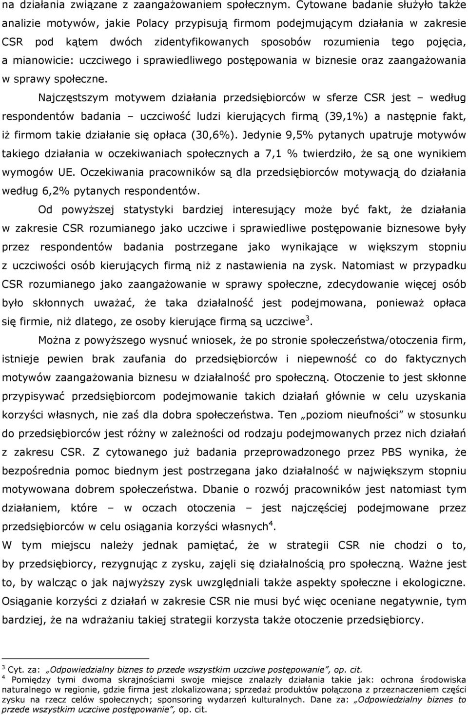 uczciwego i sprawiedliwego postępowania w biznesie oraz zaangażowania w sprawy społeczne.
