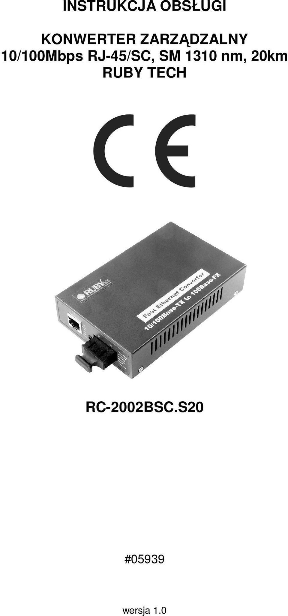 RJ-45/SC, SM 1310 nm, 20km