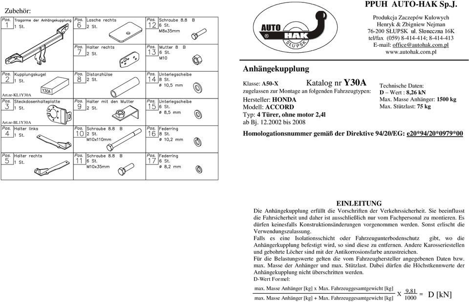 pl www.autohak.com.pl Technische Daten: D Wert :,2 kn Max. Masse nhänger: 1500 kg Max.