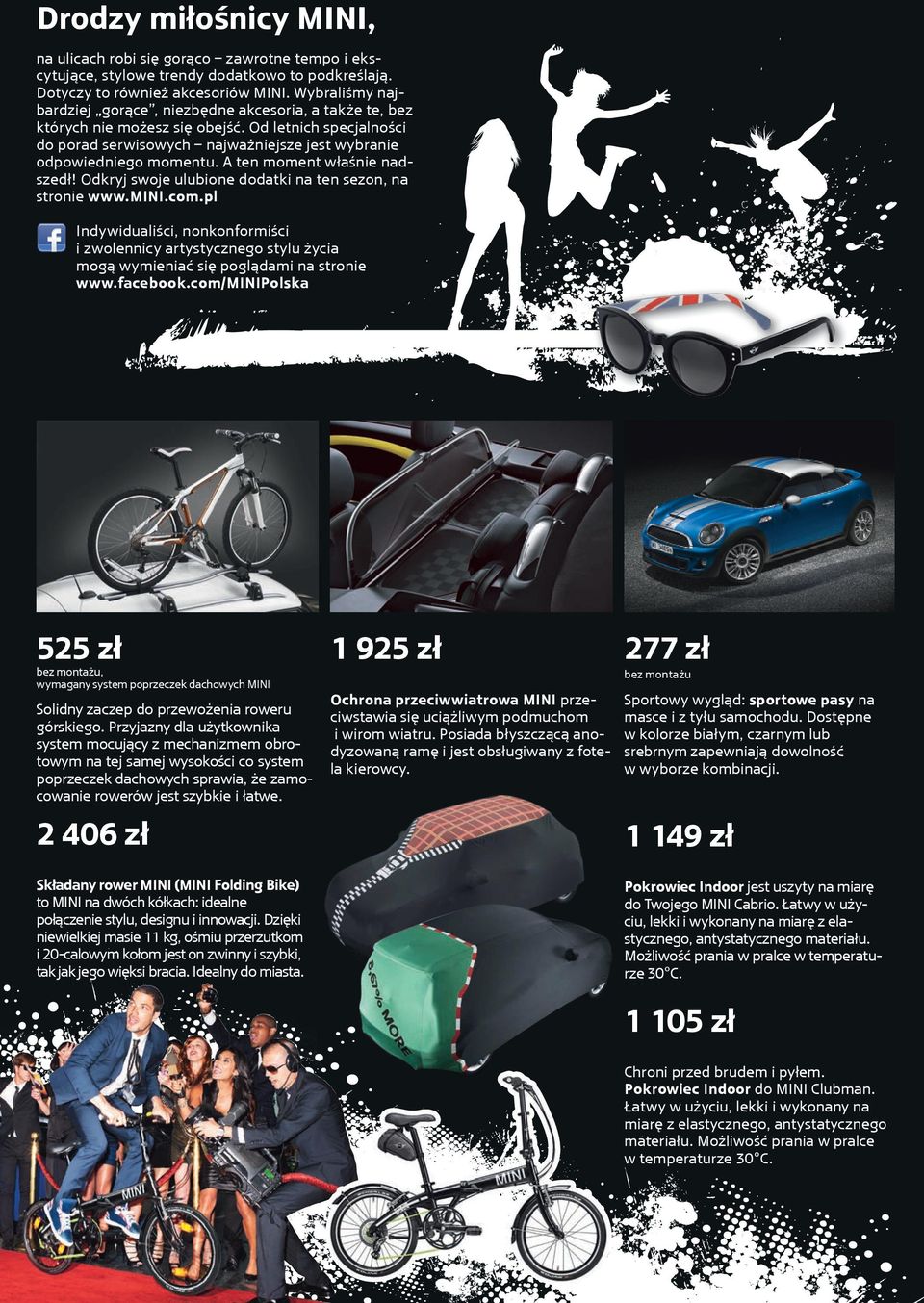 A ten moment właśnie nadszedł! Odkryj swoje ulubione dodatki na ten sezon, na stronie www.mini.com.