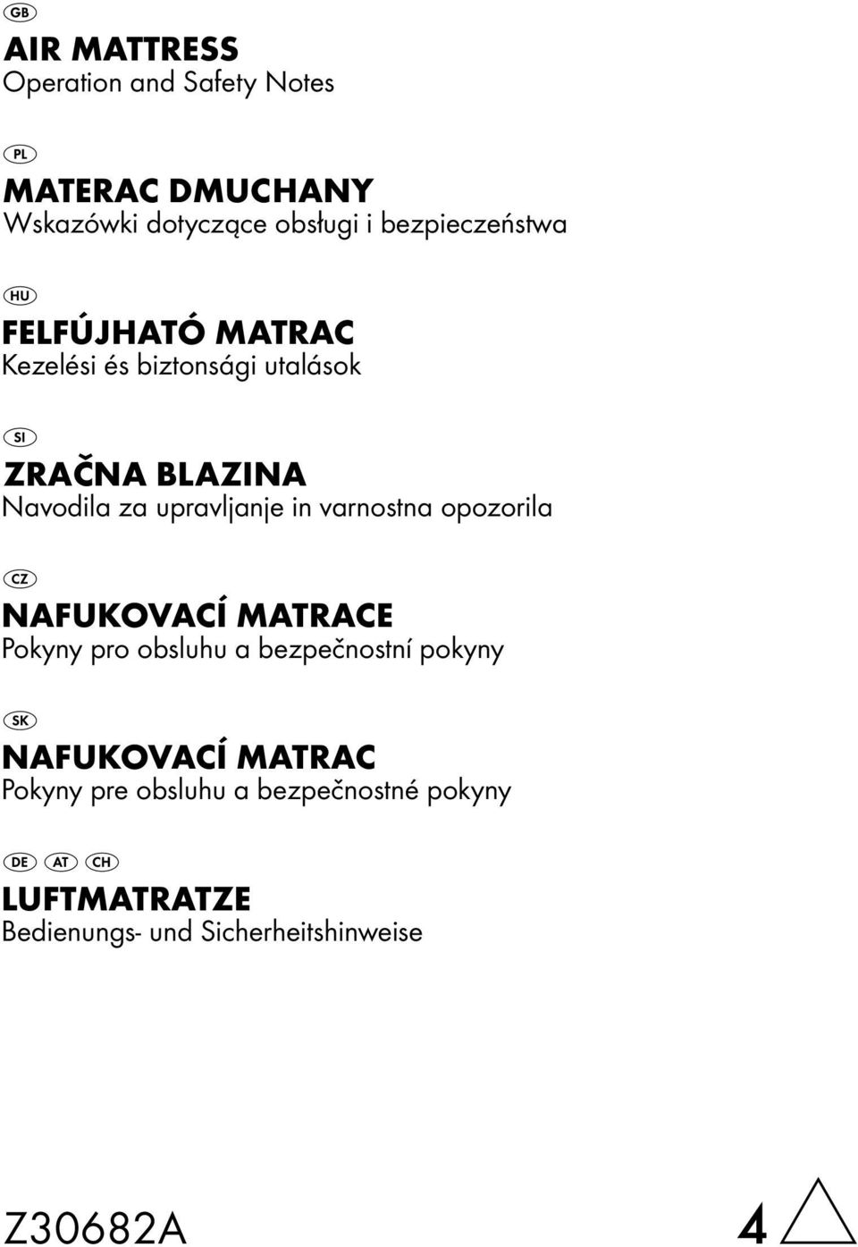 upravlane in varnostna opozorila Nafukovací matrace Pokyny pro obsluhu a bezpečnostní pokyny