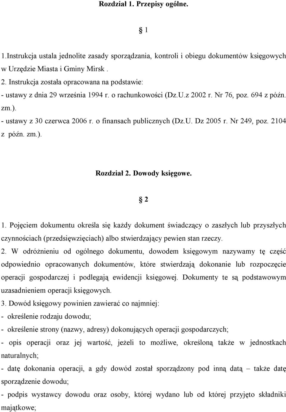 U. Dz 2005 r. Nr 249, poz. 2104 z późn. zm.). Rozdział 2. Dowody księgowe. 2 1.