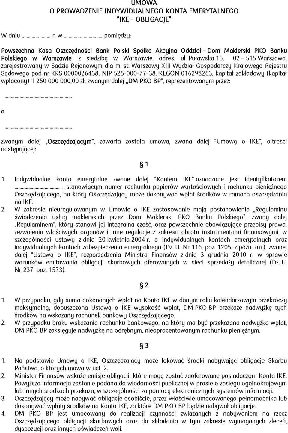 Puławska 15, 02 515 Warszawa, zarejestrowany w Sądzie Rejonowym dla m. st.