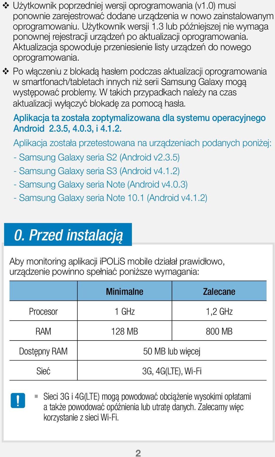 Po włączeniu z blokadą hasłem podczas aktualizacji oprogramowania w smartfonach/tabletach innych niż serii Samsung Galaxy mogą występować problemy.