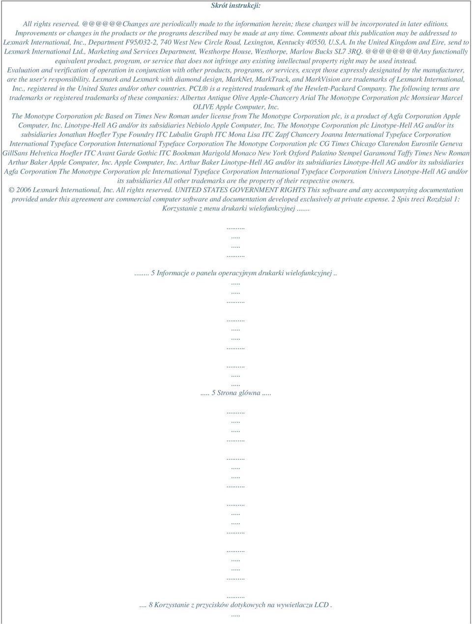 , Department F95/032-2, 740 West New Circle Road, Lexington, Kentucky 40550, U.S.A. In the United Kingdom and Eire, send to Lexmark International Ltd.
