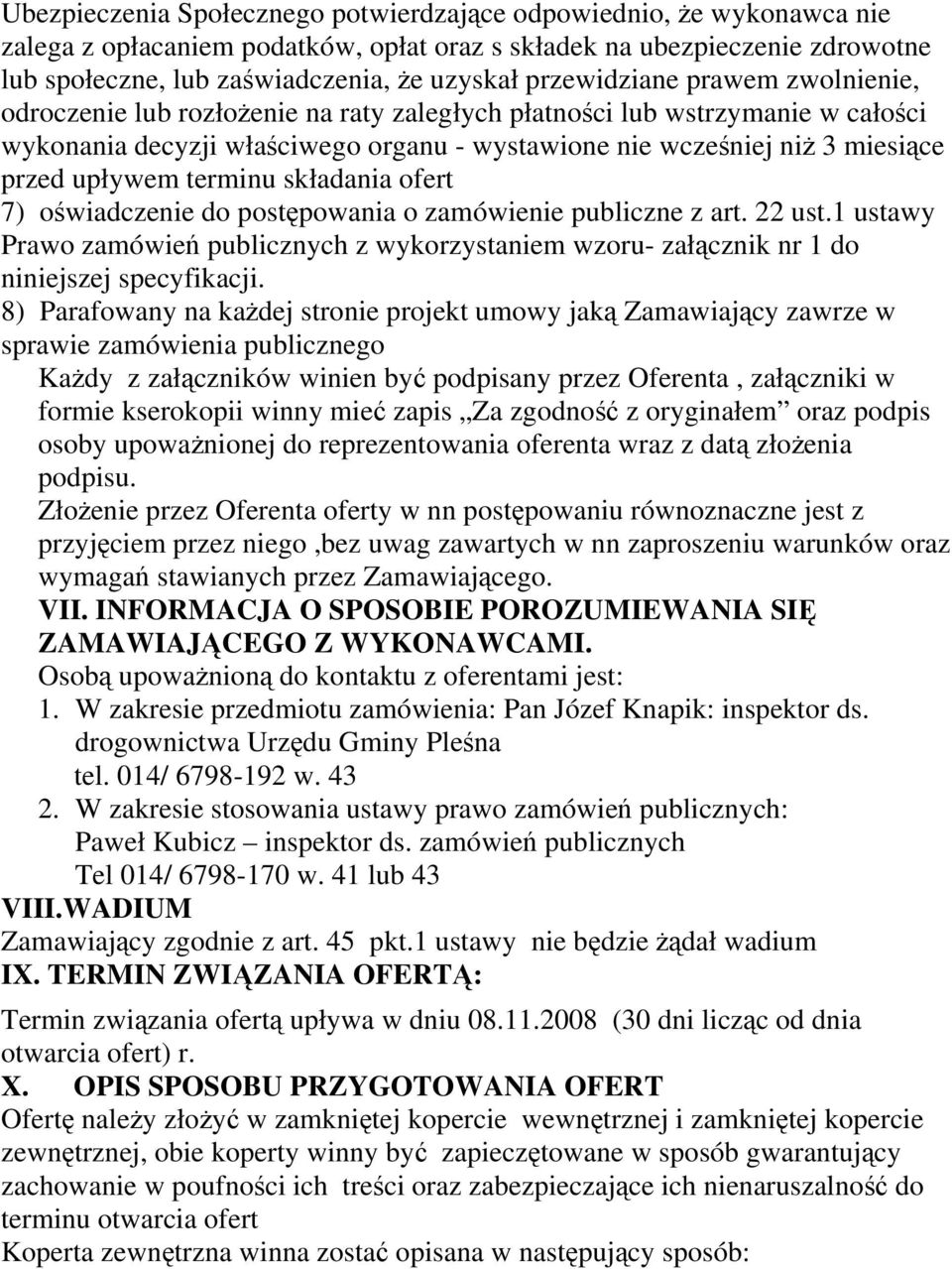 upływem terminu składania ofert 7) oświadczenie do postępowania o zamówienie publiczne z art. 22 ust.