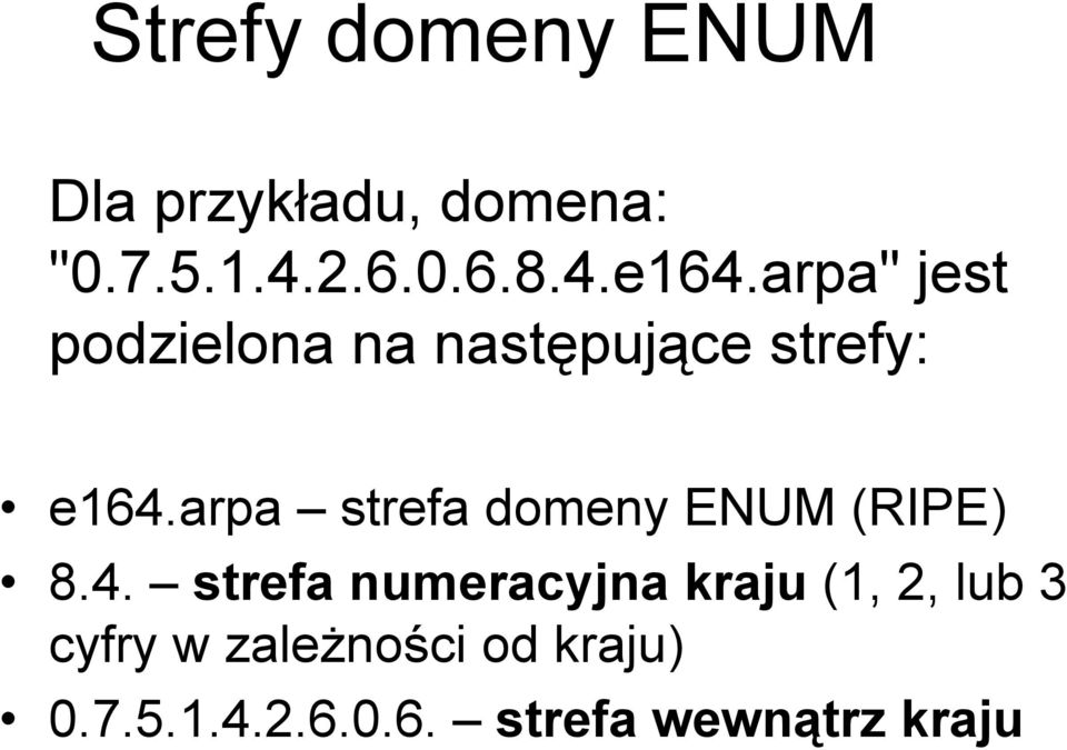 arpa strefa domeny ENUM (RIPE) 8.4.