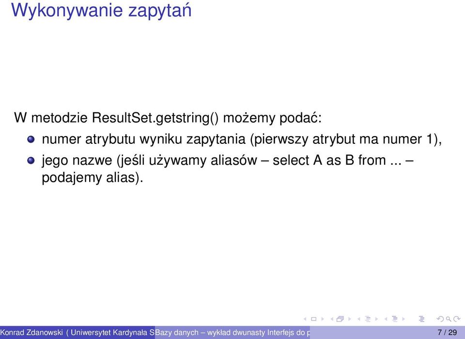 zapytania (pierwszy atrybut ma numer 1), jego nazwe