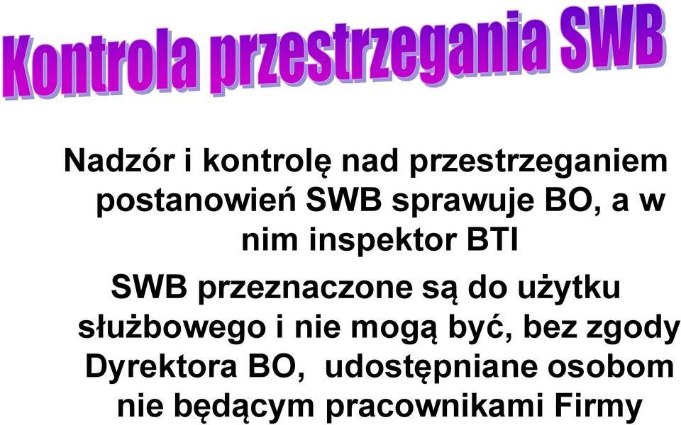 do użytku służbowego i nie mogą być, bez zgody