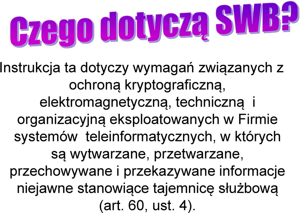 systemów teleinformatycznych, w których są wytwarzane, przetwarzane,