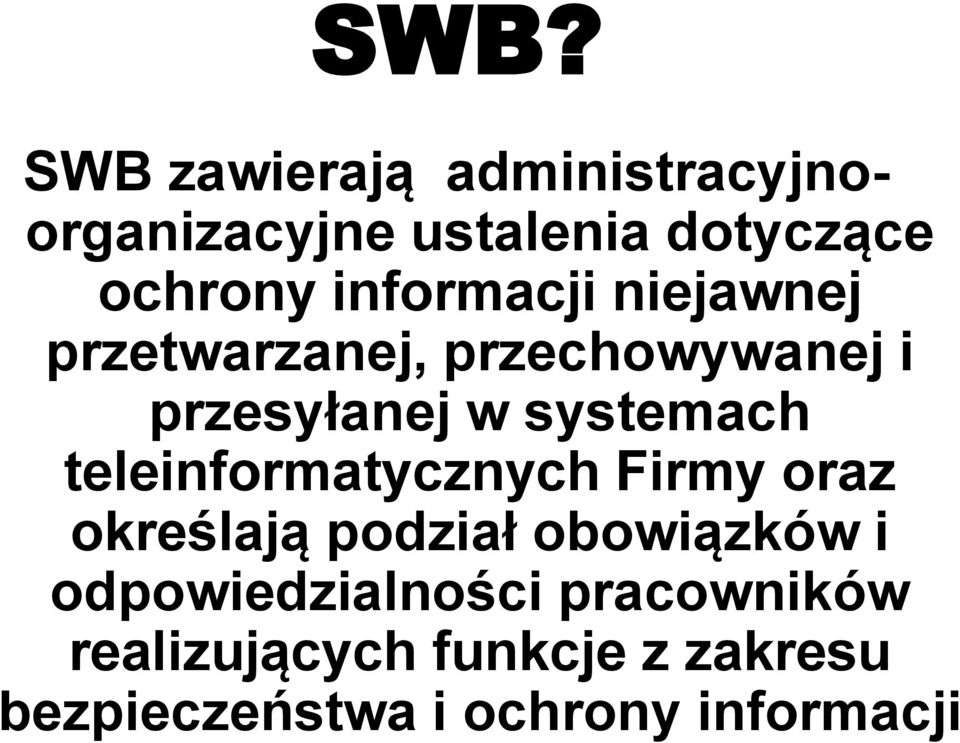 teleinformatycznych Firmy oraz określają podział obowiązków i