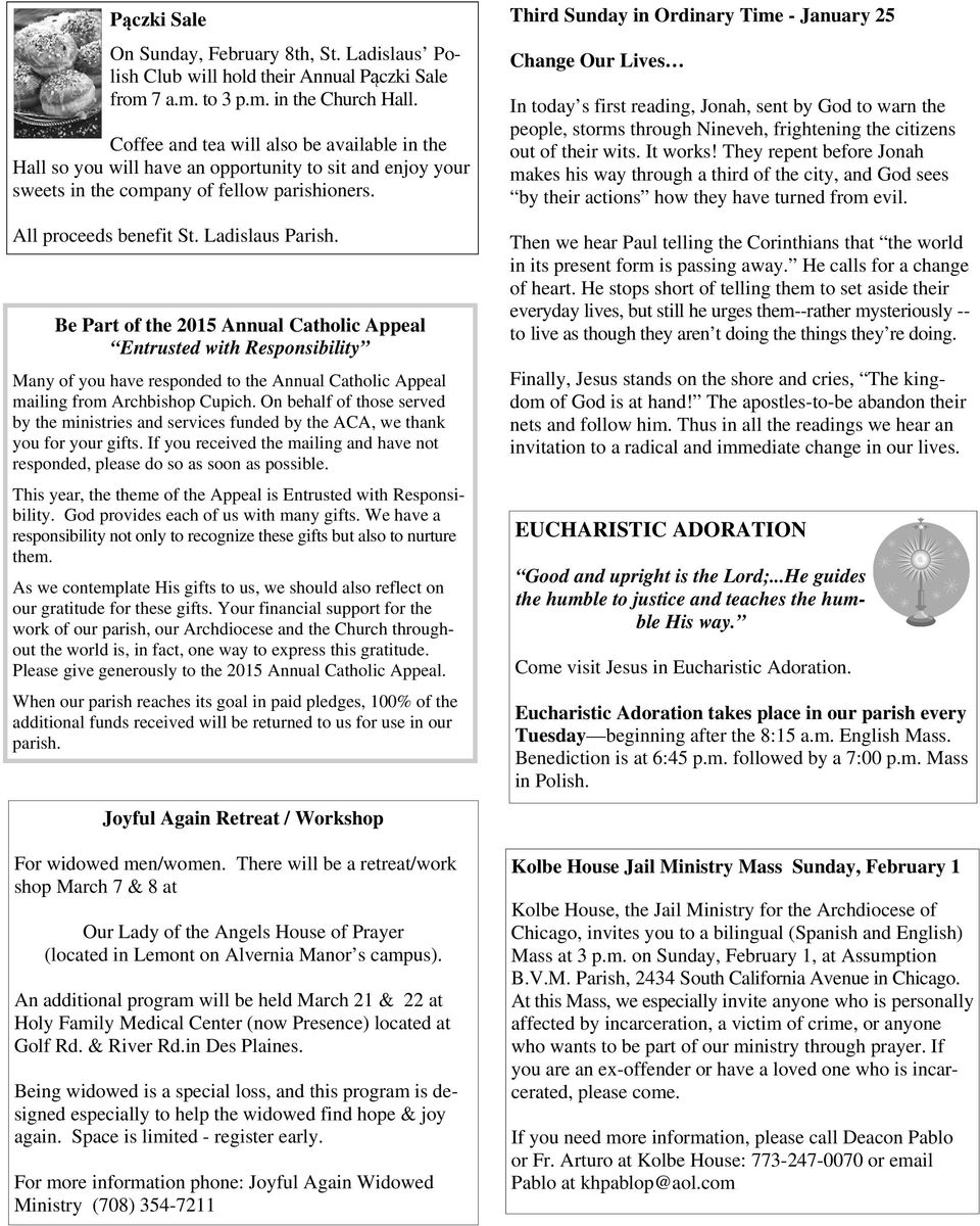 Be Part of the 2015 Annual Catholic Appeal Entrusted with Responsibility Many of you have responded to the Annual Catholic Appeal mailing from Archbishop Cupich.