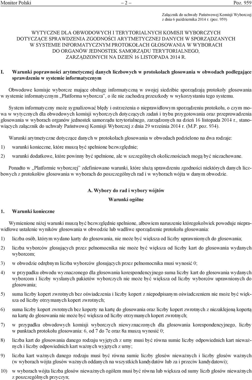 ORGANÓW JEDNOSTEK SAMORZĄDU TERYTORIALNEGO, ZARZĄDZONYCH NA DZIEŃ 16 LISTOPADA 2014 R. I.