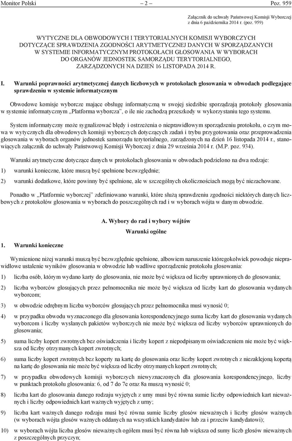 ORGANÓW JEDNOSTEK SAMORZĄDU TERYTORIALNEGO, ZARZĄDZONYCH NA DZIEŃ 16 LISTOPADA 2014 R. I.