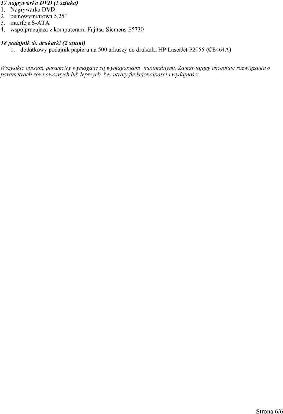 dodatkowy podajnik papieru na 500 arkuszy do drukarki HP LaserJet P2055 (CE464A) Wszystkie opisane parametry