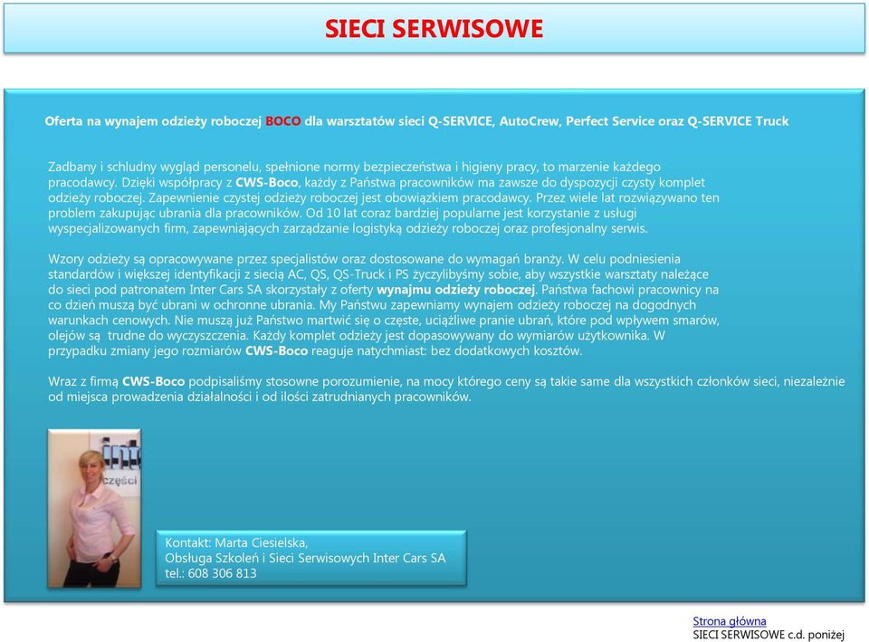Zapewnienie czystej odzieży roboczej jest obowiązkiem pracodawcy. Przez wiele lat rozwiązywano ten problem zakupując ubrania dla pracowników.
