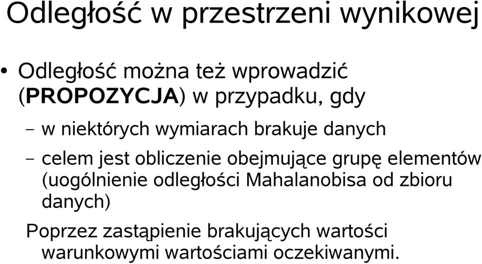 obejmujące grupę elementów (uogólnienie odległości Mahalanobisa od zbioru