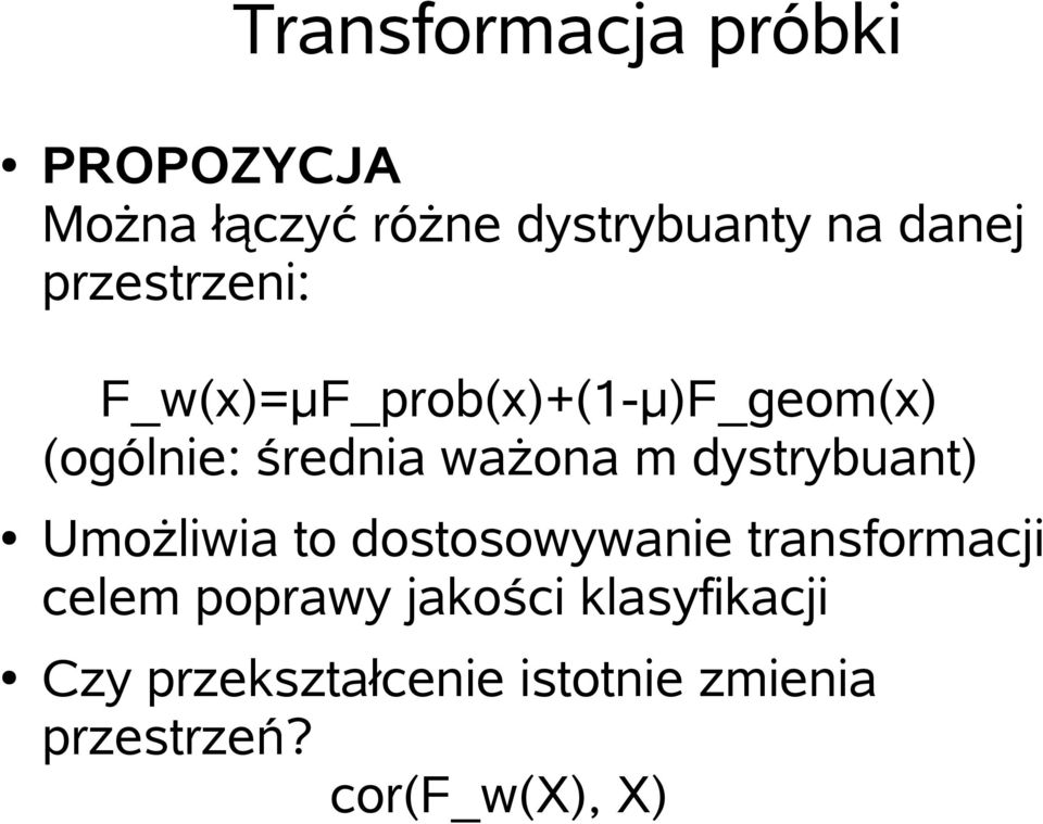 dystrybuant) Umożliwia to dostosowywanie transformacji celem poprawy